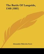 the battle of langside, 1568 (1885) (en Inglés)
