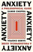 Anxiety: A Philosophical Guide (en Inglés)