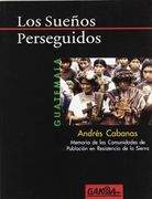 Guatemala. Los sueños perseguidos (in Spanish)