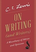 On Writing (And Writers): A Miscellany of Advice and Opinions (en Inglés)