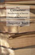 The Cannoneer: Recollections of Service in the Army of the Potomac (en Inglés)