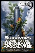 A Survivor's Guide to the Dinosaur Apocalypse: Episode Nine: "Return" (en Inglés)