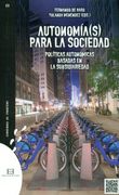 Autonomía (s) Para la Sociedad. Políticas Autonomícas Basadas en la Subsidiaried (Cuadernos de Frontera)