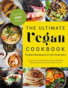The Ultimate Vegan Cookbook: The Must-Have Resource for Plant-Based Eaters (en Inglés)