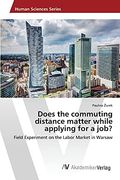 Does the Commuting Distance Matter While Applying for a Job?  Field Experiment on the Labor Market in Warsaw