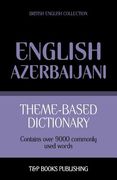 Theme-based dictionary British English-Azerbaijani - 9000 words