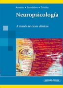 Neuropsicología a través de casos clínicos
