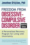Freedom From Obsessive Compulsive Disorder: A Personalized Recovery Program for Living With Uncertainty, Updated Edition (en Inglés)