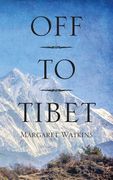 Off To Tibet (en Inglés)