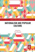 Nationalism and Popular Culture (Popular Culture and World Politics) (en Inglés)