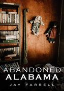 Abandoned Alabama (en Inglés)