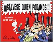 Salvese Quien Podamos ! (La Crisis En 165 Viúetas)