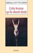 Cette Femme Qu'ils Disent Fatale (en Francés)