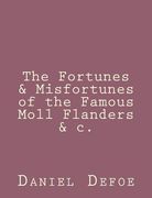 The Fortunes & Misfortunes of the Famous Moll Flanders &c. (en Inglés)