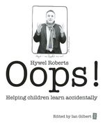 Oops!: Helping Children Learn Accidentally (en Inglés)