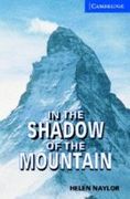 In the Shadow of the Mountain: Level 5 Upper Intermediate (en Inglés)