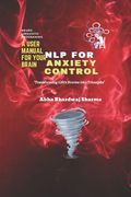 Nlp for Anxiety Control: 'transforming Life's Storms Into Triumphs'