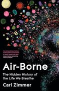 Air-Borne: The Hidden History of the Life we Breathe