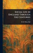 Social Life in England Through the Centuries