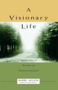 A Visionary Life: Conversations on Creating the Life You Want (en Inglés)