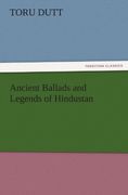 ancient ballads and legends of hindustan (en Inglés)