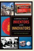 Connecticut Inventors and Innovators (en Inglés)