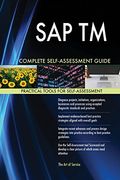 SAP TM Complete Self-Assessment Guide
