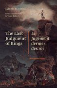 The Last Judgment of Kings / Le Jugement Dernier Des Rois: A Bilingual Edition (en Francés)