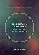 In Therapy Together: Family Therapy as a Dialogue (Basic Texts in Counselling and Psychotherapy) (en Inglés)