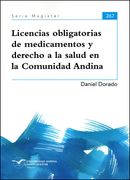 Licencias obligatorias de medicamentos y derecho a la salud en la Comunidad Andina