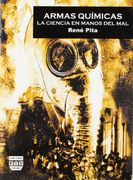 Armas Químicas. La Ciencia en Manos del mal (Cultura de Defensa)