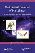 The Chemical Evolution of Phosphorus: An Interdisciplinary Approach to Astrobiology (en Inglés)