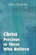 christ, precious to those who believe