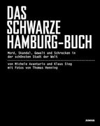 Das Schwarze Hamburg-Buch: Mord, Skandal, Gewalt und Schrecken in der Schönsten Stadt der Welt (en Alemán)
