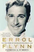 Errol Flynn: The True Story of Australia's Hollywood Icon