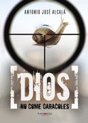 Dios no Come Caracoles (in Spanish)