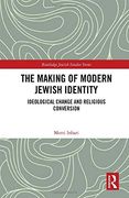 The Making of Modern Jewish Identity: Ideological Change and Religious Conversion (Routledge Jewish Studies Series) (en Inglés)