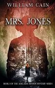Mrs. Jones: Book 1 of the Adelaide Henson Mystery Series (en Inglés)