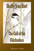 The Call of the Chickadees (en Inglés)