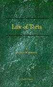 the law of torts: a concise treatise on the civil liability at common law and under modern statutes for actionable wrongs to person and (en Inglés)