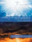 The Battle of the Flesh vs. The Spirit - A Study of the Life of Jacob - Workbook (& Leader Guide) (en Inglés)