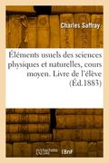 Éléments usuels des sciences physiques et naturelles, cours moyen. Livre de l'élève (en Francés)