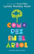 Como pez en el Árbol. Una Novela Sobre la Dislexia