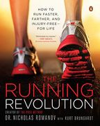 The Running Revolution: How to run Faster, Farther, and Injury-Free--For Life (en Inglés)