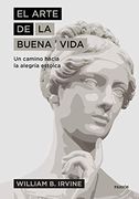 El Arte de la Buena Vida: Un Camino Hacia la Alegría Estoica