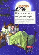 Historias para calquera lugar (Infantil E Xuvenil - Merlín - De 11 Anos En Diante) (en Gallego)