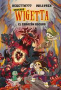 Universo Wigetta 3. El Corazón Oscuro (4You2)