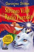 Séptimo Viaje al Reino de la Fantasía: Descubre el Perfume de los Sueños y el Tufo de las Pesadillas! (Geronimo Stilton)