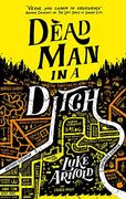 Dead man in a Ditch: Fetch Phillips Book 2 (en Inglés)