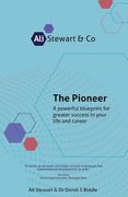 The Pioneer: A Powerful Blueprint for Greater Success in Your Life and Career (en Inglés)